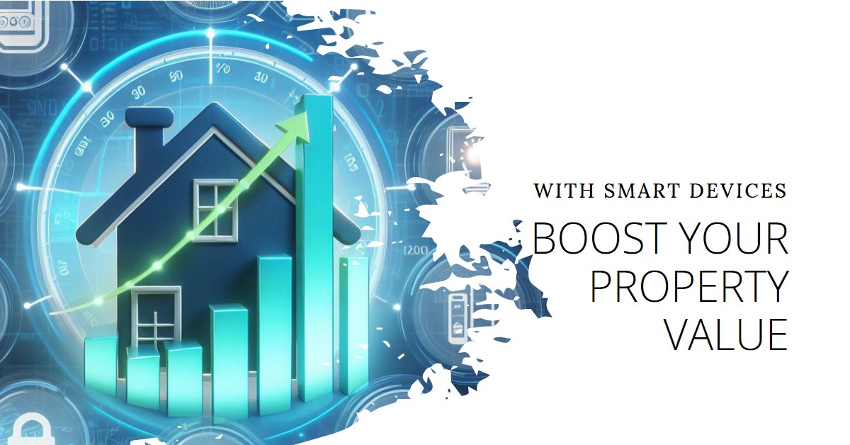 Boost Property Value With Smart Devices