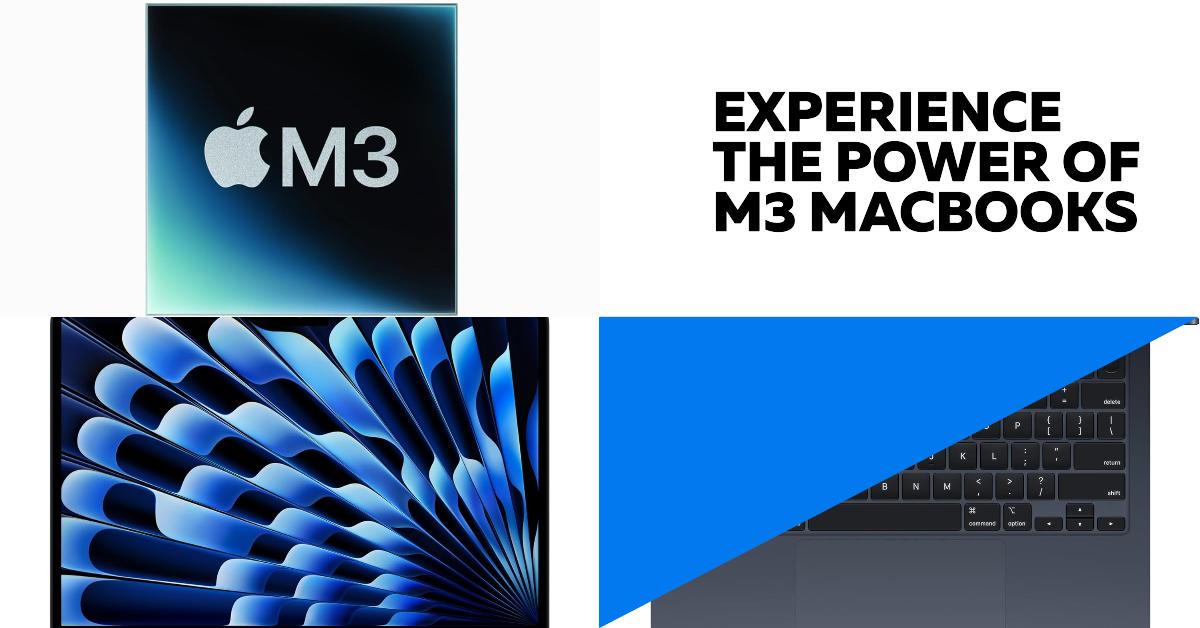 Experience the Power of M3 MacBooks