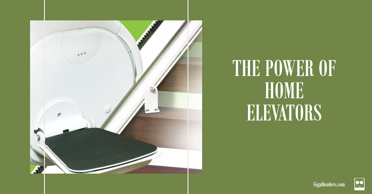 The Power of Home Elevators